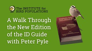A Walk Through the New Edition of the ID Guide with Peter Pyle