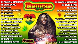 BEST REGGAE MIX 2023 - BEST ENGLISH REGGAE LOVE SONGS - ALL TIME FAVORITE REGGAE SONGS 2023