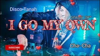 I Go My Own - Cha Cha (Disco tanah) - Spadix 28™
