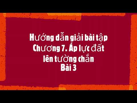 Hướng dẫn giải bài tập Chương 7. Áp lực đất lên tường chắn. Bài 3