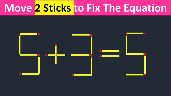 Fix The Equation in just 2 moves - 5+3=5 || 10 Tricky Matchstick Puzzles For Clever Minds