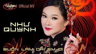 Như Quỳnh - Buồn Làm Chi Em Ơi | Official Music Video chords