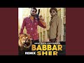 Babbar sher remix