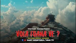 Tantara Malagasy - VOLA FOANA VE (Tantara ACEEM Radio) Tantara Indray Miseho