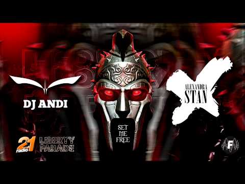 DJ Andi feat. Alexandra Stan - Set Me Free (Original Extended Version)