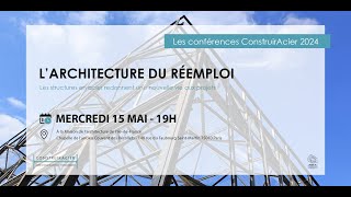 L'architecture du réemploi - Les structures en acier redonnent une nouvelle vie aux projets