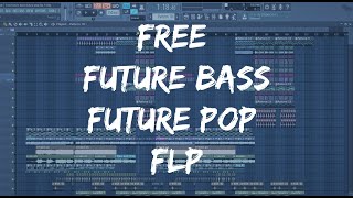 Free Future Bass/ Future Pop FLP #13 [FL STUDIO 12]