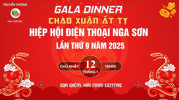 🔴 TRỰC TIẾP: Tiệc tất niên chào năm mới hiệp hội điện thoại Nga Sơn