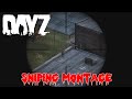 DayZ Sniping Montage (Sniping over Solnichniy & Cherno)