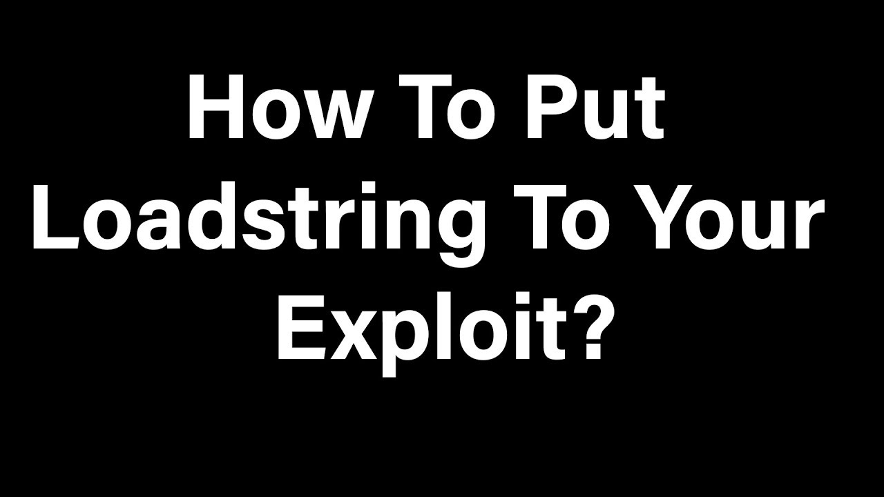 How To Put Loadstrings To Your Exploit Vs2019 Parex Youtube - how to use a loadstring hub roblox hack