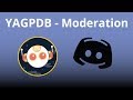 YAGPDB Tutorial Part 5: Moderation - Discord Bot 2019
