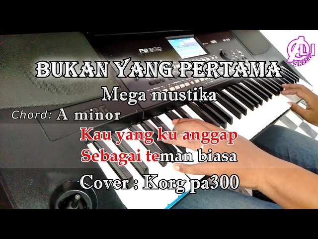 BUKAN YANG PERTAMA - Mega Mustika - Karaoke Dangdut Korg Pa300 class=