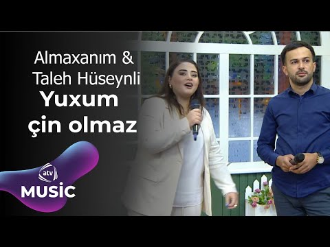 Almaxanım & Taleh Hüseynli - Yuxum çin olmaz