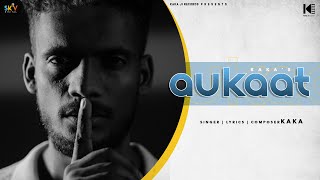 Aukaat (Official Video) Kaka | SKY Digital | New Punjabi Songs | Latest Punjabi Songs 2024 @kaka6969