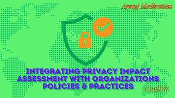 Integrating Privacy Impact Assessments into Organizational Practices, English Edition