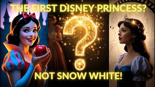 Information The World’s First Disney Princess – And It’s NOT Snow White! Guide