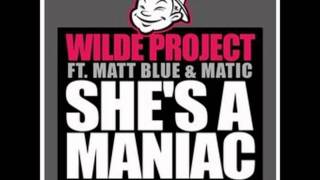 01 Wilde Project   She's A Maniac Radio Edit ft  Matt Blue & Matic Resimi