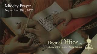 September 20th, 2026 - Midday Prayer - Divine Office: Liturgy of the Hours