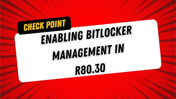 Enabling Bitlocker Management in R80.30