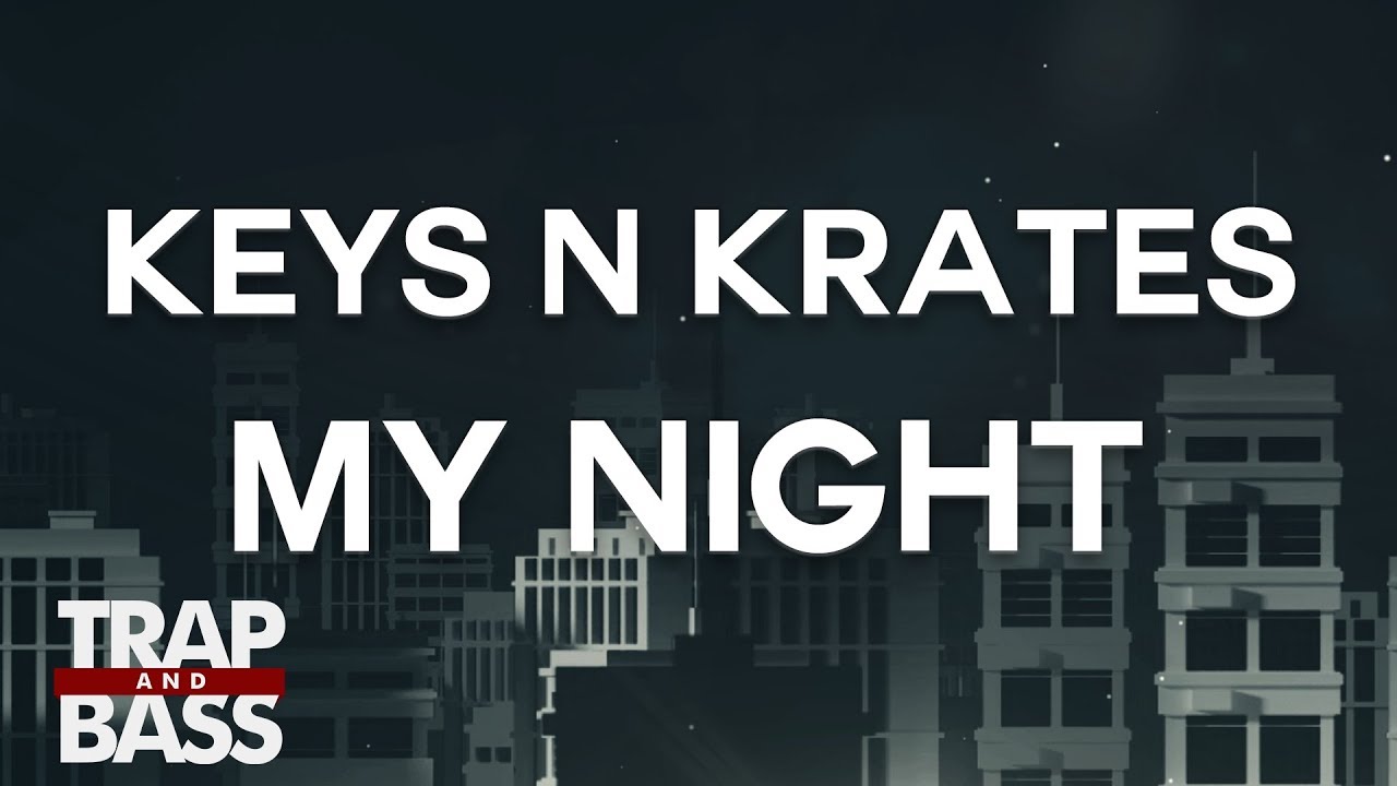 keys and krates dum dee dum Keys N Krates - My Night (ft. 070 Shake)