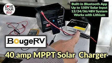 Checking Out a New BougeRV 40A MPPT Solar Controller/w Bluetooth App &  150V/2400W Max Solar Input