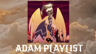 Adam || Hazbin Hotel Playlist