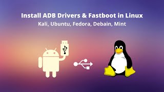 Install ADB & Fastboot any Linux, Using only 2 Command, Quickest and safest way, root non root user