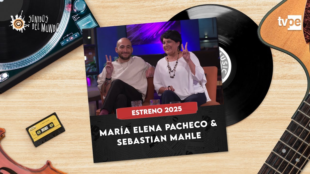 MARÍA ELENA PACHECO & SEBASTIAN MAHLE - SONIDOS DEL MUNDO 2025