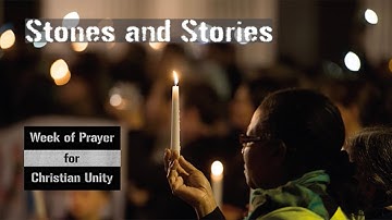 Stones and Stories - Racial Justice Champions - Week of Prayer for Christian Unity 2023