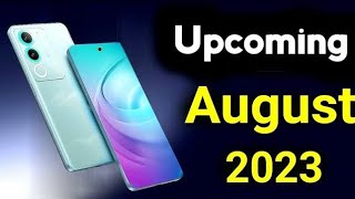 Top 5 Upcoming Phones Confirmed August 2023 | Features, Price Launch Date 