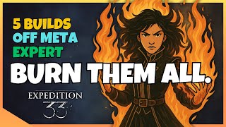 5 Builds 1 Video | Full Fire Team Guide | Expedition 33 | Expert