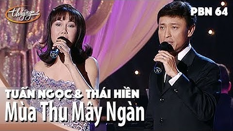 PBN 64 | Tuấn Ngọc & Thái Hiền - Mùa Thu Mây Ngàn