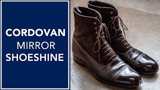 How To Mirror Shine Cordovan Boots | Kirby Allison