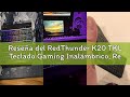 Reseña del RedThunder K20 TKL Teclado Gaming Inalámbrico, Retroiluminación RGB Ajustable y Batería R