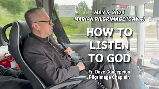 (Day 4 Marian Pilgrimage) HOW TO LISTEN TO GOD - Reflection by Fr. Dave Concepcion