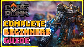 Corepunk Complete Beginners Guide