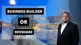 Business Builder Plan Or RevShare? LPT Realty