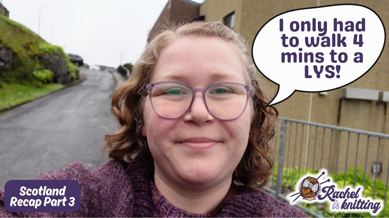 Best of Shetland: 9-Night Knitting Tour — Scotland Recap PART THREE // Rachel is Knitting