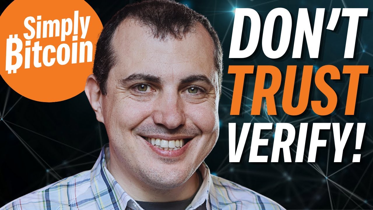 BITCOIN: TRUST NO ONE BUT YOUR NODE - YouTube