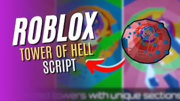 ROBLOX Tower of Hell  Script Godmode, Autofarm RBXSCRIPTS 2025
