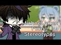 [READ DESC] ✨Michael Afton Fixing Gacha Stereotypes💫 | Afton Edition | Original? | 1/5