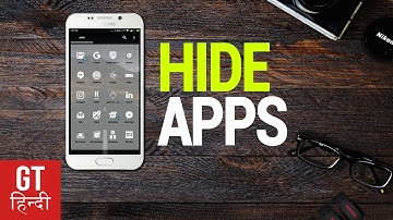 Easily Hide Android Apps Without Rooting (Hindi - हिन्दी ) | GT Hindi