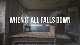 Download Lagu When it all falls down - Audiomachine Cover Download Lagu When it all falls down - Audiomachine Cover