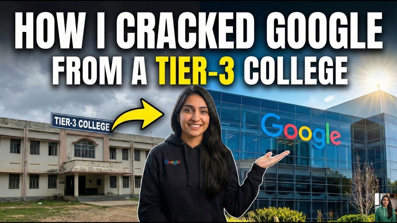 Tier-3 College se Google tak? How I Cracked Google from a Tier-3 College. 