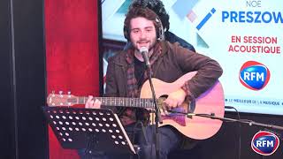 Noé Preszow - Que tout s'danse - Session acoustique RFM