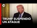 🚨 TRUMP DICE QUE SUSPENDIÓ UN ATAQUE A IRÁN | A pedido de los países árabes aliados