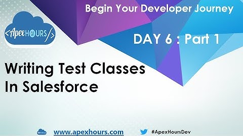 Writing Test Classes in Salesforce