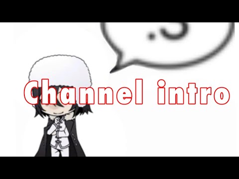 CHANNEL INTRO (first video) - YouTube