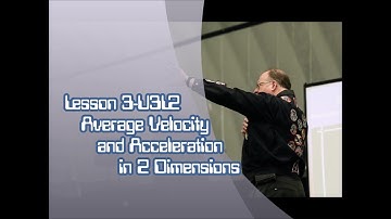 Physics with Henri - Grade 11 - Unit 3 Lesson 2 - Average Velocity and Acceleration in 2 Dimensions