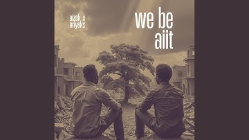 We Be Aiit (feat. Aizek & AriYaks)
